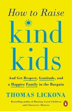 Cover art for How to Raise Kind Kids: And Get Respect, Gratitude, and a Happier Family in the Bargain