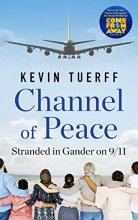 Cover art for Channel of Peace: Stranded in Gander on 9/11