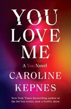Cover art for You Love Me: A You Novel