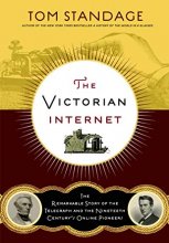 Cover art for The Victorian Internet: The Remarkable Story of the Telegraph and the Nineteenth Century's On-line Pioneers