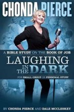 Cover art for Laughing In the Dark: A Bible Study on the Book of Job