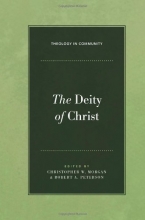 Cover art for The Deity of Christ (Theology in Community)