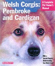 Cover art for Welsh Corgis: Pembroke and Cardigan (Complete Pet Owner's Manuals)