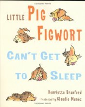 Cover art for Little Pig Figwort Can't Get to Sleep