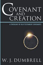 Cover art for Covenant and Creation: A Theology of Old Testament Covenants