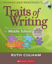Cover art for Traits of Writing: The Complete Guide for Middle School (Theory and Practice (Scholastic))