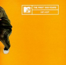 Cover art for Mtv First 1000 Years: Hip Hop