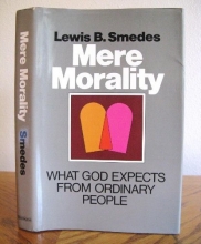 Cover art for Mere Morality: What God Expects from Ordinary People