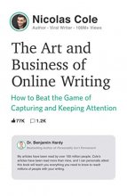 Cover art for The Art and Business of Online Writing: How to Beat the Game of Capturing and Keeping Attention