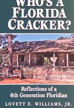 Cover art for Who's a Florida Cracker? : Reflections of a 6th Generation Floridian