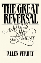 Cover art for The Great Reversal: Ethics and the New Testament