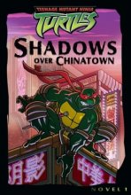 Cover art for Shadows over Chinatown (Teenage Mutant Ninja Turtles)