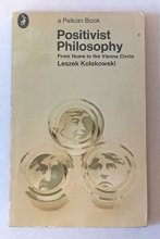 Cover art for Positivist philosophy from Hume to the Vienna Circle; (Pelican books)