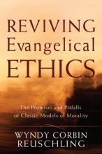 Cover art for Reviving Evangelical Ethics: The Promises and Pitfalls of Classic Models of Morality