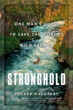 Cover art for Stronghold: One Man's Quest to Save the World's Wild Salmon
