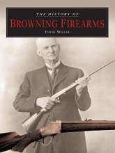 Cover art for The History of Browning Firearms: Fortifications Around the World