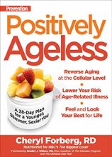 Cover art for Positively Ageless: A 28-Day Plan for a Younger, Slimmer, Sexier You