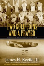 Cover art for Two Gold Coins and a Prayer: The Epic Journey of a World War II Bomber Pilot, Evader, and POW