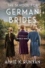 Cover art for The School for German Brides: A Novel of World War II