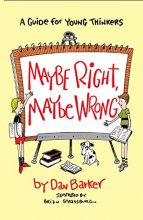 Cover art for Maybe Right, Maybe Wrong: A Guide for Young Thinkers (Maybe Guides)