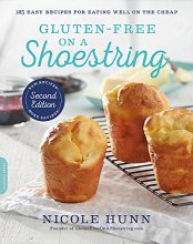 Cover art for Gluten-Free on a Shoestring: 125 Easy Recipes for Eating Well on the Cheap