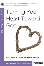 Cover art for Turning Your Heart Toward God: A 6-week, No-Homework Bible Study (40-Minute Bible Studies)