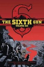 Cover art for Sixth Gun Gunslinger Edition Vol 06