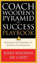 Cover art for Coach Wooden's Pyramid of Success Playbook: Applying the Pyramid of Success to Your Life