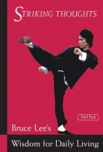 Cover art for Striking Thoughts: Bruce Lee's Wisdom for Daily Living (Bruce Lee Library)