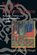 Cover art for English Reformations: Religion, Politics, and Society under the Tudors
