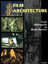 Cover art for Film Architecture: Set Designs from Metropolis to Blade Runner