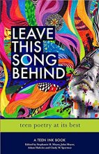 Cover art for Leave This Song Behind: Teen Poetry at Its Best (Teen Ink)
