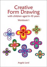 Cover art for Creative Form Drawing with Children Aged 6-10 Years: Workbook 1 (Education)