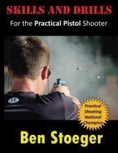 Cover art for Skills and Drills: For the Practical Pistol Shooter