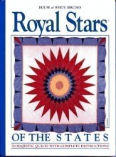 Cover art for Royal Stars of the States: 50 Majestic Quilts with Complete Instructions