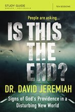Cover art for Is This the End? Study Guide: Signs of God's Providence in a Disturbing New World