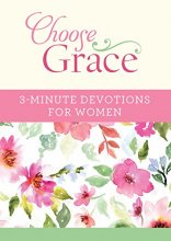 Cover art for Choose Grace: 3-Minute Devotions for Women