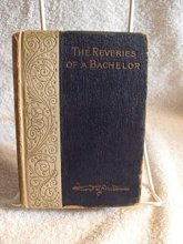 Cover art for Reveries of a Bachelor Donald Grant Mitchell 1893 Marvel BOOK