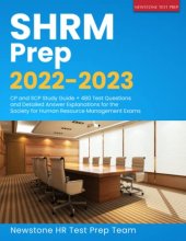 Cover art for SHRM Prep 2022-2023: CP and SCP Study Guide + 480 Test Questions and Detailed Answer Explanations for the Society for Human Resource Management Exams