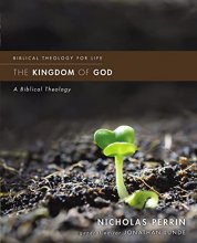 Cover art for The Kingdom of God: A Biblical Theology (Biblical Theology for Life)