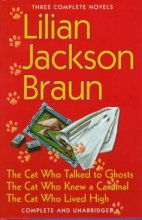 Cover art for Three Complete Novels: The Cat Who Talked to Ghosts / The Cat Who Knew a Cardinal / The Cat Who Lived High