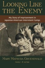 Cover art for Looking Like the Enemy: My Story of Imprisonment in Japanese American Internment Camps