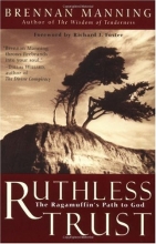 Cover art for Ruthless Trust: The Ragamuffin's Path to God