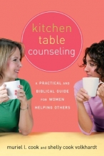 Cover art for Kitchen Table Counseling: A Practical and Biblical Guide for Women Helping Others