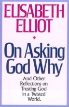 Cover art for Trusting God in a Twisted World On Asking God Why: And Other Reflections on Trusting God in a Twisted World
