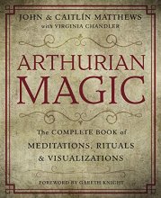 Cover art for Arthurian Magic: A Practical Guide to the Wisdom of Camelot