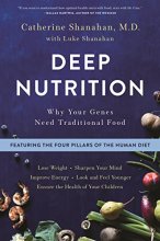 Cover art for Deep Nutrition: Why Your Genes Need Traditional Food