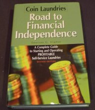 Cover art for Coin Laundries--Road to Financial Independence: A Complete Guide to Starting and Operating Profitable Self-Service Laundries