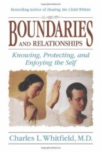 Cover art for Boundaries and Relationships: Knowing, Protecting and Enjoying the Self