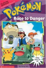 Cover art for Race To Danger (Pokemon Chapter Book, No.13)